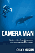 camera man stories of my life and adventures as an underwater filmmaker