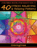 Coloring Books For Adults Volume 5: 40 Stress Relieving And Relaxing Patterns