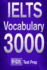 Official Ielts Vocabulary 3000: Become a True Master of Ielts Vocabulary!