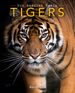 tigers amazing pictures and fun facts on animals in nature