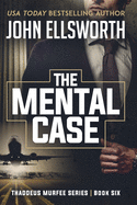 mental case