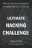 Ultimate Hacking Challenge: Train on Dedicated Machines to Master the Art of Hacking (Hacking the Planet)