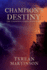 Champion's Destiny Book 3 of the Champion Trilogy Volume 3