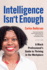 Intelligence IsnT Enough: a Black Professional's Guide to Thriving in the Workplace