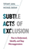 Subtle Acts of Exclusion: How to Understand, Identify, and Stop Microaggressions