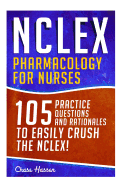 nclex pharmacology for nurses 105 nursing practice questions and rationales