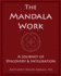 The Mandala Work: A Journey of Discovery & Integration