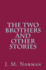 The Two Brothers and Other Stories