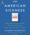 An American Sickness: How Healthcare Became Big Business and How You Can Take It Back