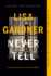Never Tell: a Novel (Detective D