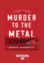 Murder to the Metal