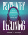 Psychiatry Declining: Myths, Neuroscience and the Loss of Self