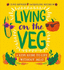 Living on the Veg: a Kids Guide to Life Without Meat