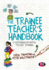 The Trainee TeacherS Handbook: a Companion for Initial Teacher Training