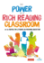 The Power of a Rich Reading Classroom (Corwin Ltd)