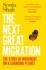 The Next Great Migration: The Story of Movement on a Changing Planet