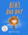 Bea's Bad Day: A Big Bright Feelings Book