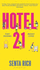 Hotel 21: the Funny, Poignant and Completely Heart-Warming Debut Novel