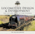 L M S Locomotive Design and Development: the Life and Work of Tom Coleman (Locomotive Portfolios)