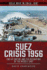 Suez Crisis 1956: End of Empire and the Reshaping of the Middle East