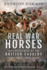 Real War Horses: the Experience of the British Cavalry, 1814? 1914