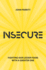 Insecure: Fighting Our Lesser Fears With a Greater One