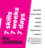 7 Skills Journal Change Your Life in 7 Weeks By Nurturing 7 Crucial Skills Adaptability, Critical Thinking, Empathy, Integrity, Optimism, Being Proactive, Resilience