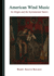 American Wind Music: Its Origin and the Instrumental Tutors