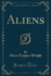 Aliens (Classic Reprint)