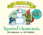 Squirrels Snowman: a New Tales From Acorn Wood Story (Tales From Acorn Wood, 6)