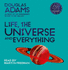 Life, the Universe and Everything (the Hitchhiker's Guide to the Galaxy)