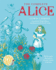 The Complete Alice: Alice's Adventures in Wonderland and Through the Looking-Glass and What Alice Found There