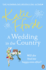 A Wedding in the Country: From the #1 Bestselling Author of Uplifting Feel-Good Fiction