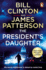 The President's Daughter: the #1 Sunday Times Bestseller (Bill Clinton & James Patterson Stand-Alone Thrillers, 2)