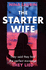 The Starter Wife: the Darkest Psychological Thriller Youll Read in 2019