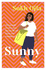 Sunny: Heartwarming and Utterly Relatable-the Dazzling Debut Novel By Comedian, Writer and Actor Sukh Ojla