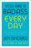 You Are a Badass Every Day: How to Keep Your Motivation Strong, Your Vibe High, and Your Quest for Transformation Unstoppable: the Little Gift Book That Will Change Your Life!