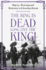 The King is Dead, Long Live the King!