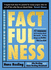 Factfulness Illustrated: Ten Reasons We'Re Wrong About the World-Why Things Are Better Than You Think