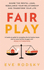 Fair Play: Share the Mental Load, Rebalance Your Relationship and Transform Your Life