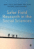Safer Field Research in the Social Sciences a Guide to Human and Digital Security in Hostile Environments