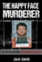 The Happy Face Murderer: The Life of Serial Killer Keith Hunter Jesperson