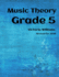 Grade Five Music Theory: for Abrsm Candidates