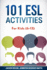 101 Esl Activities for Kids 613 Esl Games and Activities for Kids
