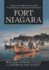 Fort Niagara: the Key to the Inland Oceans and the French Movement to Dominate North America