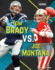 Tom Brady Vs. Joe Montana (Versus)