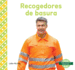 Recogedores De Basura (Garbage Collectors) (Trabajos En Mi Comunidad Set 2 (My Community: Jobs)) (Spanish Edition)