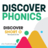 Discover Short O: the Sound of /O/ (Discover Phonics Vowel Sounds)