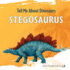 Stegosaurus (Tell Me About Dinosaurs)