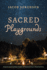 Sacred Playgrounds: Christian Summer Camp in Theological Perspective